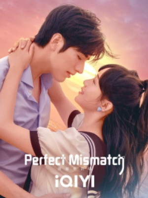 Perfect Mismatch รักเกินต้าน ประธานจอมหยิ่ง (พากย์ไทย)