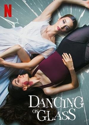 Dancing on Glass (2022) ระบำพื้นแก้ว (พากย์ไทย)