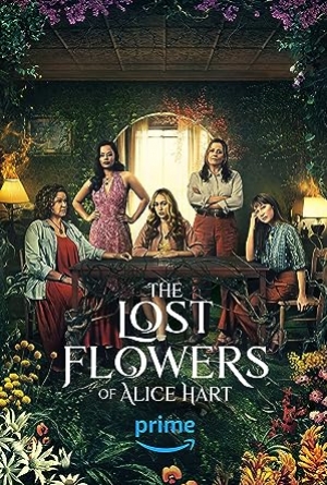 The Lost Flowers of Alice Hart (2023) ดอกไม้ที่หายไปของอลิซ ฮาร์ต