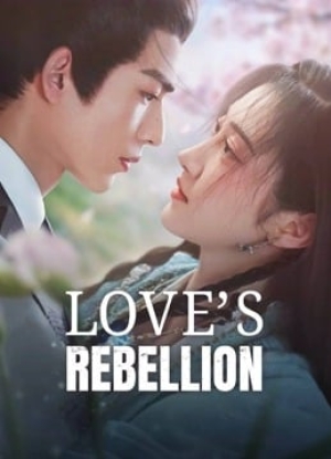 Love’s Rebellion (2024) เทพบุตรจุติมารัก (พากย์ไทย+ซับไทย)